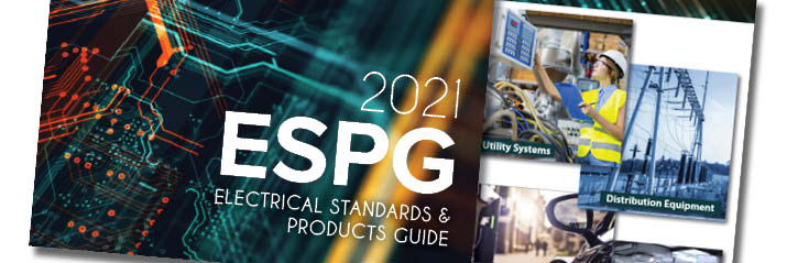 The 2021 Electrical Standards & Products guide is available now!